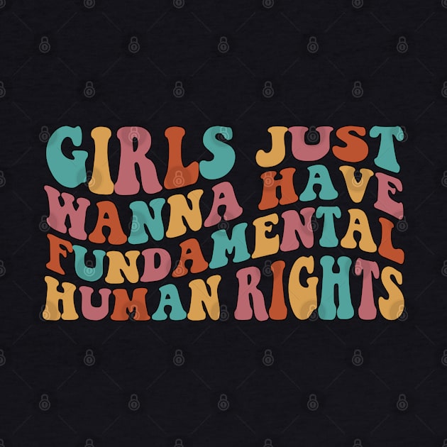 Girls Just Wanna Have Fundamental Human Rights by Fomah